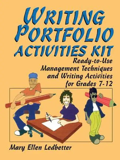 Writing Portfolio Activities Kit: Ready-To-Use Management Techniques and Writing Activities for Grades 7-12 by Mary Ellen Ledbetter