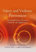 Injury and Violence Prevention: Behavioral Science Theories, Methods, and Applications by Andrea Carlson Gielen