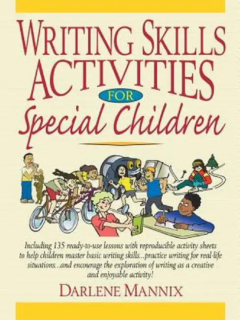 Writing Skills Activities for Special Children by Darlene Mannix