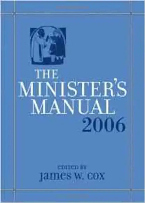 Minister'S Manual 2006 by James W. Cox