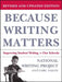 Because Writing Matters: Improving Student Writing in Our Schools, Revised Edition by National Writing Project