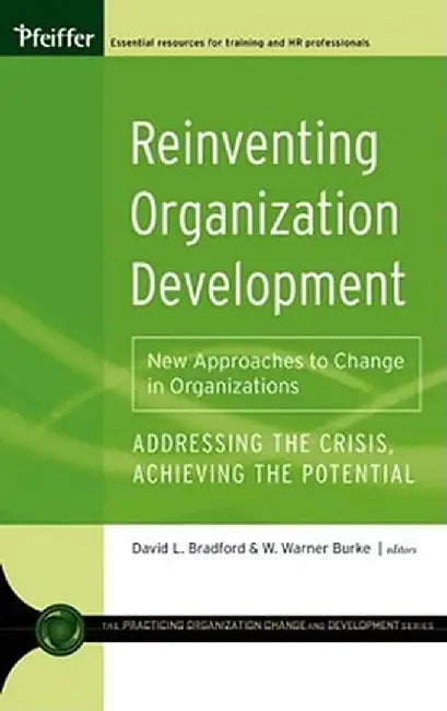 Reinventing Organization Development: New Approaches to Change in Organizations by David L. Bradford