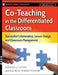 Co-Teaching in the Differentiated Classroom: Successful Collaboration, Lesson Design, and Classroom Management, Grades 5-12 by Melinda L. Fattig