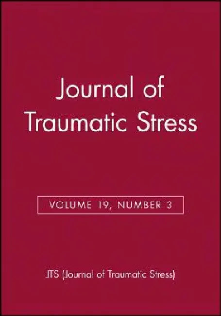 Journal of Traumatic Stress, Volume 19, Number 3 by Jts (Journal of Traumatic Stress)