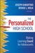 The Personalized High School: Making Learning Count for Adolescents by Joseph DiMartino, Denise L. Wolk