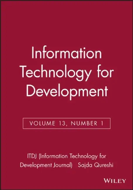 Information Technology for Development, Volume 13, Number 1 by Editor: Sajda Qureshi