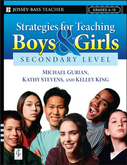 Strategies for Teaching Boys and Girls -- Secondary Level: A Workbook for Educators by Michael Gurian