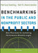 Benchmarking in the Public and Nonprofit Sectors: Best Practices for Achieving Performance Breakthroughs by Patricia Keehley