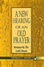 New Hearing of an Old Prayer by Thomas C. Short