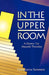 In the Upper Room: A Drama for Maundy Thursday by Georgianna Summers
