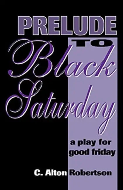 Prelude to Black Saturday by C. Alton Robertson
