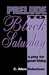 Prelude to Black Saturday by C. Alton Robertson