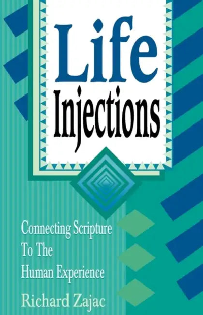 Life Injections by Richard E. Zajac