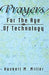 Prayers for the Age of Technology by Haskell M. Miller