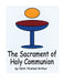 The Sacrament of Holy Communion by Patti Thisted Arthur