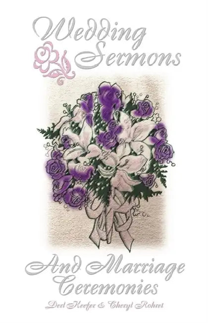 Wedding Sermons & Marriage Cer by Derl Keefer