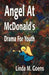 Angel at McDonald's: Advent Drama for Youth by Linda M. Goens