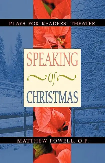 Speaking of Christmas: Plays for Readers' Theater by Matthew Powell