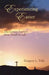 Experiencing Easter: The Lenten Journey from Death to Life by Gregory L. Tolle