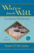 Water from the Well: Lectionary Devotional for Cycle A by Stephen P. McCutchan