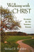 Walking with Christ by Michael D. Wuchter