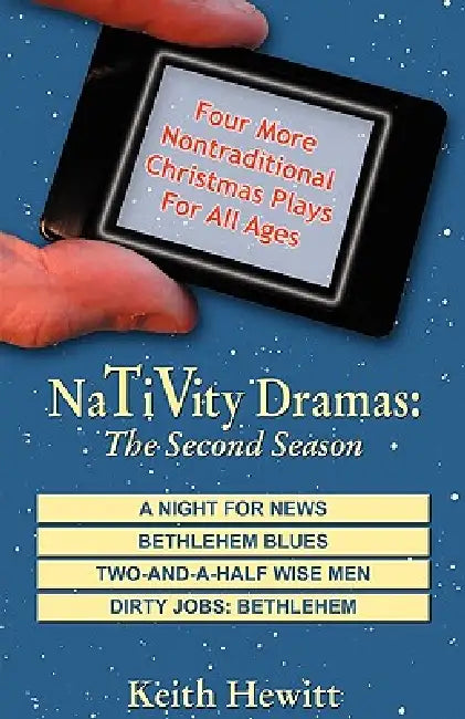 Nativity Dramas: The Second Season by Keith Hewitt