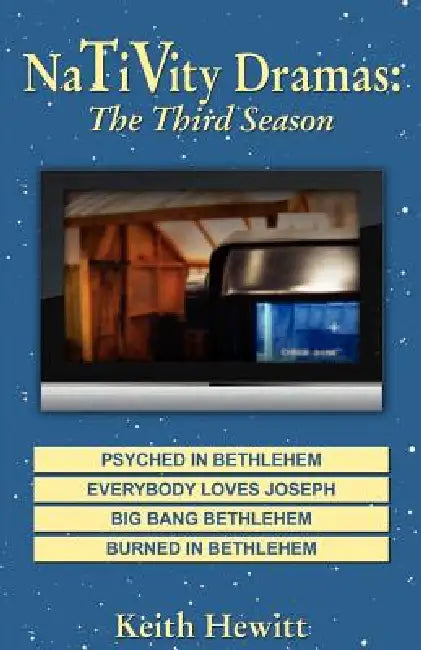 Nativity Dramas: The Third Season by Keith Hewitt