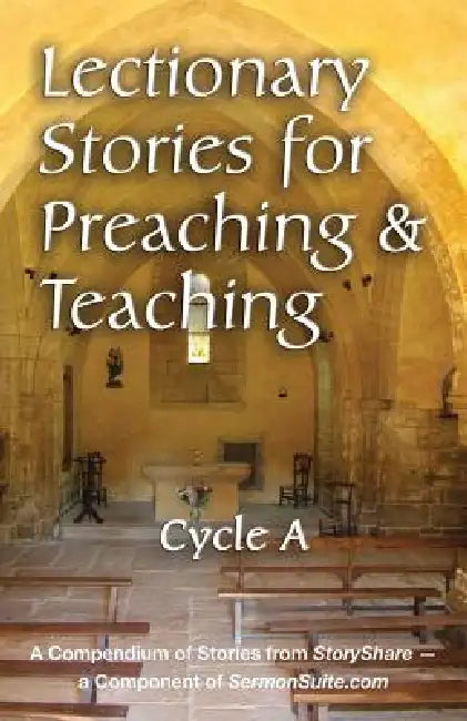Lectionary Stories for Preaching and Teaching, Cycle a by Company Css Publishing