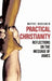 Practical Christianity: Devotional Reflections on the Book of James by Wayne Brouwer
