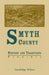 Smyth County, Virginia History and Traditions by Goodridge Wilson