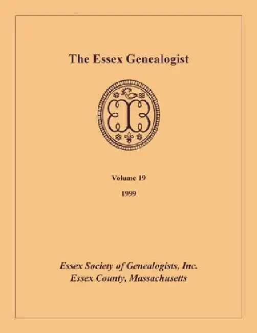 The Essex Genealogist, Volume 19, 1999 by Inc Essex Society of Genealogists