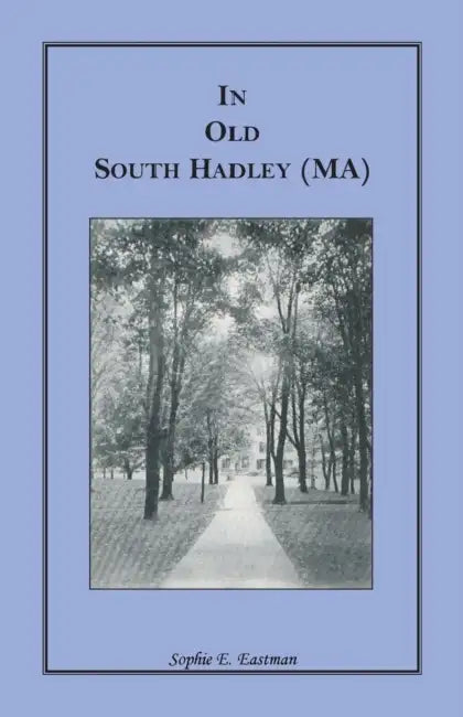 In Old South Hadley [Ma] by Sophie E. Eastman