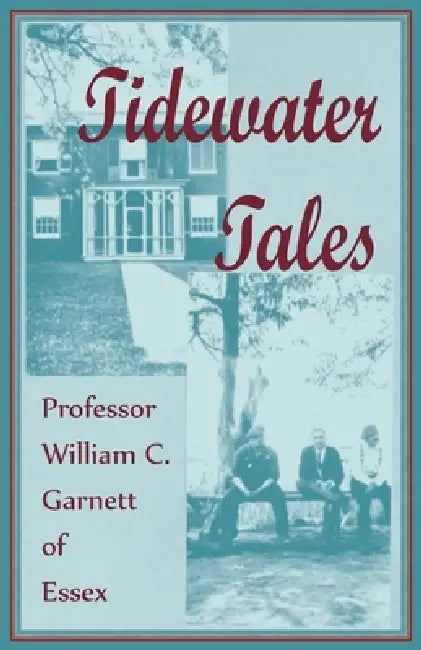 Tidewater Tales by William C. Garnett