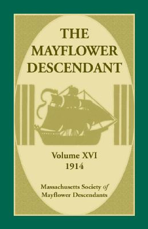 The Mayflower Descendant, Volume 16, 1914 by Mass Soc of Mayflower Descendants