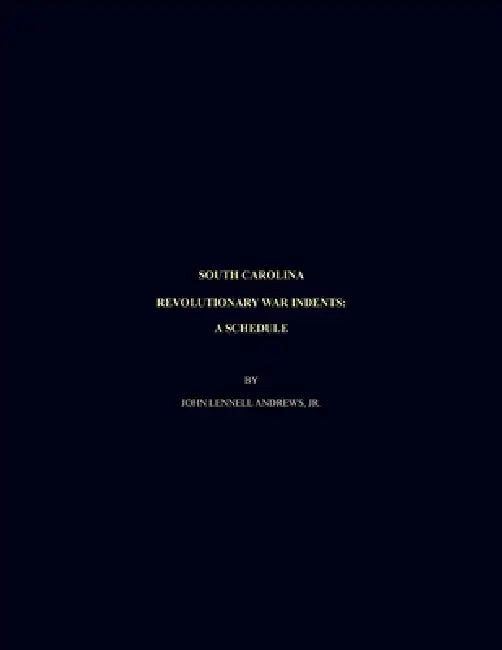 South Carolina Revolutionary War Indents: A Schedule by John Andrews