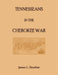 Tennesseans in the Cherokee Wars by James Douthat