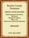 Benton County, Tennessee Various Court Records: Administration, Guardian, Trustee's, Probate of Deeds, Wills and Scholastic Population Records by Wpa Records