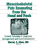 Musculoskeletal Pain Emanating from the Head and Neck: Current Concepts in Diagnosis, Management, and Cost Containment by Irwin J. Russell