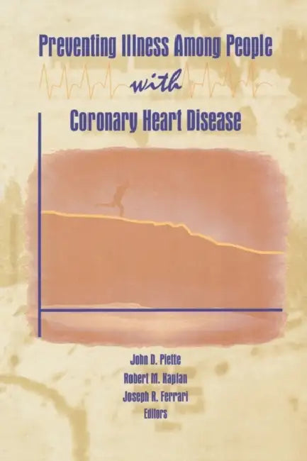 Preventing Illness Among People With Coronary Heart Disease by Robert M Kaplan