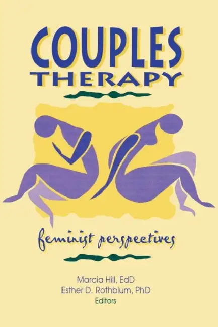 Couples Therapy: Feminist Perspectives by Esther D. Rothblum