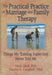 The Practical Practice of Marriage and Family Therapy: Things My Training Supervisor Never Told Me by Terry S Trepper