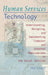 Human Services Technology: Understanding, Designing, and Implementing Computer and Internet Applications in the Social Services by Simon Slavin, Richard Schoech