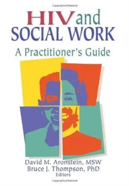 HIV and Social Work: A Practitioner's Guide by R. Dennis Shelby