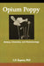Opium Poppy: Botany, Chemistry, and Pharmacology by L. Kapoor