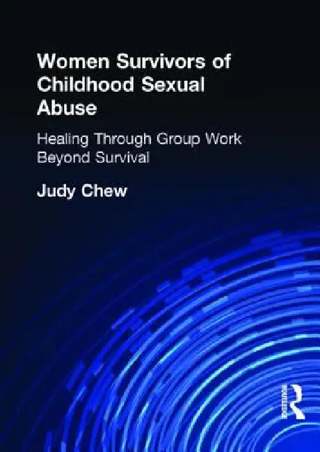 Women Survivors of Childhood Sexual Abuse: Healing Through Group Work - Beyond Survival by Trepper Terry S