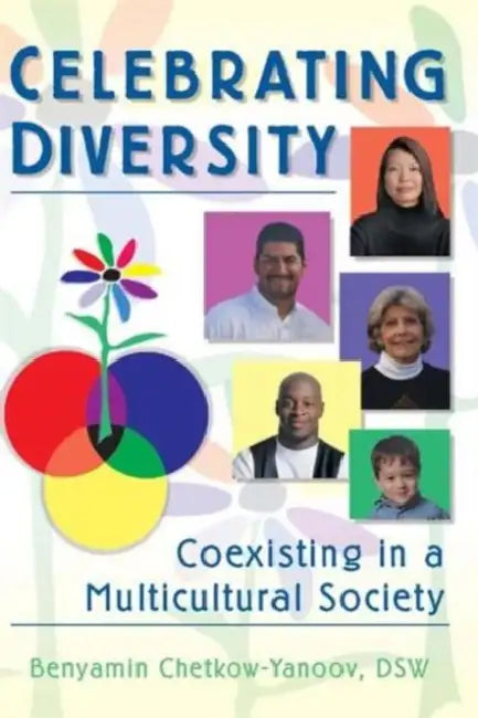 Celebrating Diversity: Coexisting in a Multicultural Society by Carlton Munson