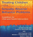 Treating Children with Sexually Abusive Behavior Problems: Guidelines for Child and Parent Intervention by Christopherson Barbara J