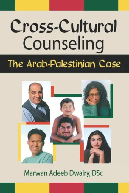 Cross-Cultural Counseling: The Arab-Palestinian Case by Frank De Piano