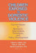 Children Exposed to Domestic Violence: Current Issues in Research, Intervention, Prevention, and Policy Development by Peter Jaffe