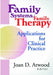 Family Systems/Family Therapy: Applications for Clinical Practice by Joan D Atwood